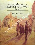 Book cover of Kentish Town Past by RICHARDSON, John